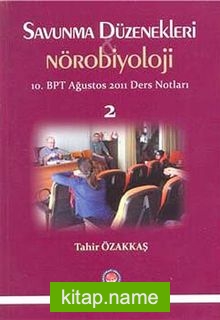 Savunma Düzenekleri Nörobiyoloji 10. BPT Ağustos 2011 Ders Notları 2