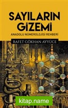 Sayıların Gizemi Anadolu Nümerolojisi Rehberi