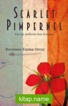 Scarlet Pimpernel / Parisli Asillerin Son Umudu