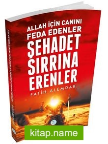 Şehadet Sırrına Erenler