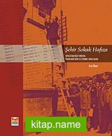 Şehir Sokak Hafıza Kuyulu’dan Biçki Yurdu’na Osman Nuri Ergin ile İstanbul Sokak Adları