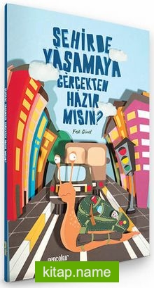 Şehirde Yaşamaya Gerçekten Hazır mısın?