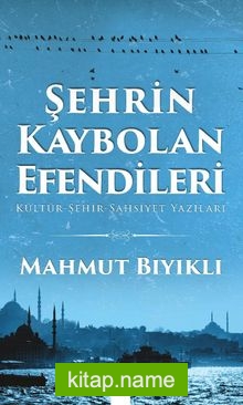 Şehrin Kaybolan Efendileri