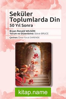 Seküler Toplumlarda Din 50 Yıl Sonra