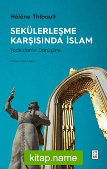 Sekülerleşme Karşısında İslam Tacikistan’ın Dönüşümü