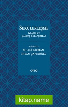 Sekülerleşme Klasik ve Çağdaş Yaklaşımlar