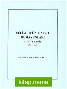 Selim III’ün Hat-tı Hümayunları / Nizam-ı Cedit (1789-1807)