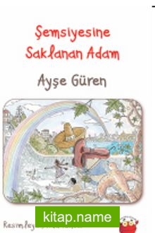 Şemsiyesine Saklanan Adam