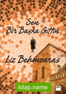 Sen Bir Başka Gittin