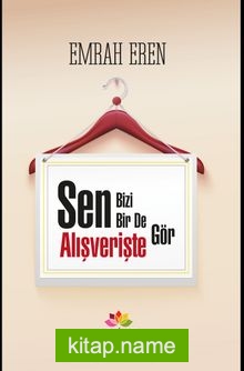 Sen Bizi Bir de Alışverişte Gör