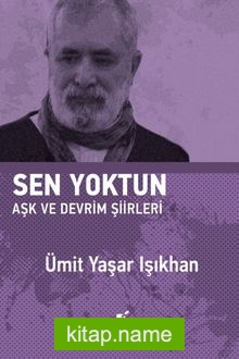 Sen Yoktun (Ciltli)  Aşk ve Devrim Şiirleri