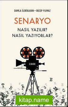 Senaryo Nasıl Yazılır? Nasıl Yazıyorlar?