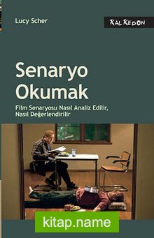 Senaryo Okumak Film Senaryosu Nasıl Analiz Edilir, Nasıl Değerlendirilir