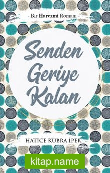 Senden Geriye Kalan