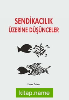 Sendikacılık Üzerine Düşünceler