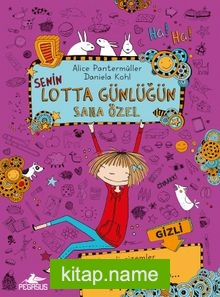 Senin Lotta Günlüğün Sana Özel