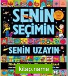 Senin Seçimin Senin Uzayın