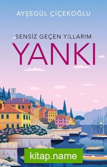 Sensiz Geçen Yıllarım / Yankı