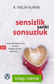 Sensizlik Sanki Sonsuzluk