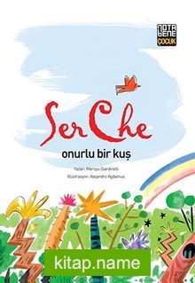 SerChe – Onurlu Bir Kuş