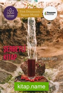 Şerbetli Kitap / Türk Dünyasında Yaşayan Mutfak