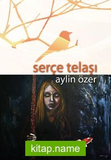 Serçe Telaşı