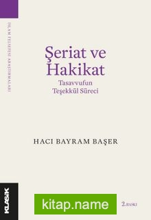 Şeriat ve Hakikat  Tasavvufun Teşekkül Süreci