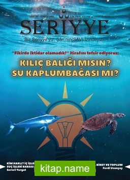 Seriyye İlim, Fikir, Kültür ve Sanat Dergisi Sayı:30  Temmuz 2021