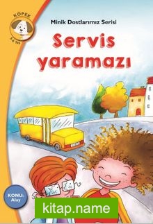 Servis Yaramazı Konu:Alay / Minik Dostlarımız Serisi