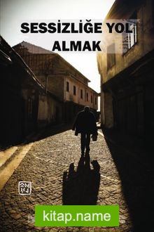 Sessizliğe Yol Almak