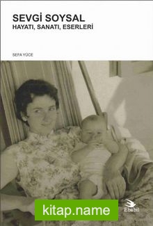 Sevgi Soysal Hayatı, Sanatı, Eserleri