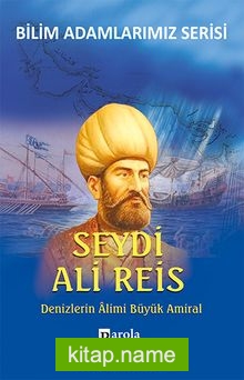Seydi Ali Reis Denizlerin Alimi Büyük Amiral
