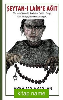 Şeytan-ı Lain’e Ağıt