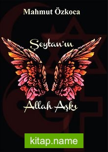 Şeytan’ın Allah Aşkı