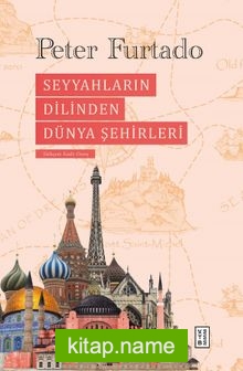 Seyyahların Dilinden Dünya Şehirleri