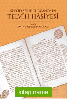 Seyyid Şerif Cürcani’nin Telvih Haşiyesi