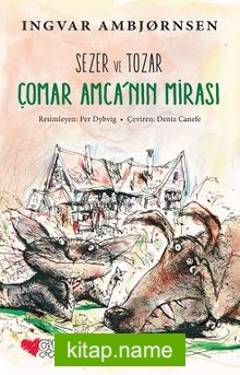 Sezer ve Tozar Çomar Amca’nın Mirası