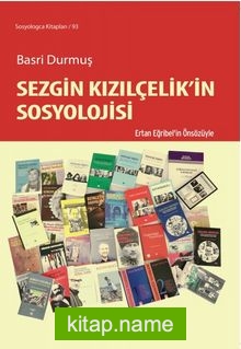 Sezgin Kızılçelik’in Sosyolojisi