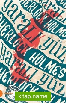 Sherlock Holmes 3 / Yaralı Yüz