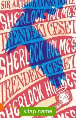Sherlock Holmes 9 / Trendeki Ceset
