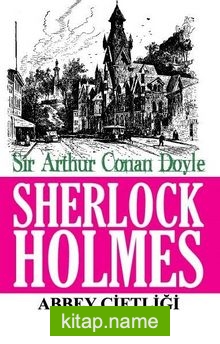 Sherlock Holmes / Abbey Çiftliği Olayı