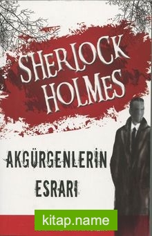 Sherlock Holmes – Akgürgenlerin Esrarı
