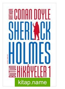 Sherlock Holmes – Bütün Hikayeler 1 (Ciltli)