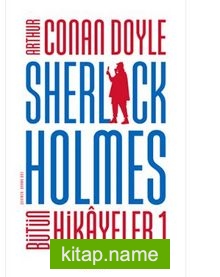 Sherlock Holmes – Bütün Hikayeler 1