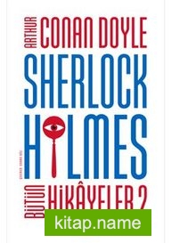 Sherlock Holmes – Bütün Hikayeler 2 (Ciltli)
