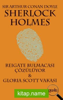Sherlock Holmes-Reıgate Bulmacası Çözülüyor Glorıa Scott Vakası