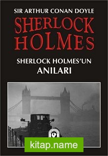 Sherlock Holmes / Sherlock Holmes’un Anıları