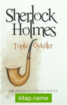Sherlock Holmes -Toplu Öyküler