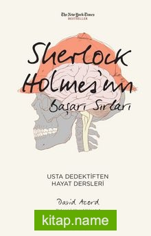 Sherlock Holmes’un Başarı Sırları  Usta Dedektiften Hayat Dersleri