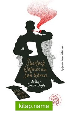 Sherlock Holmes’un / Son Görevi Bütün Hikayeler Cilt 4